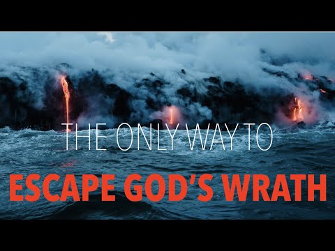 How Can We Escape the Wrath of God